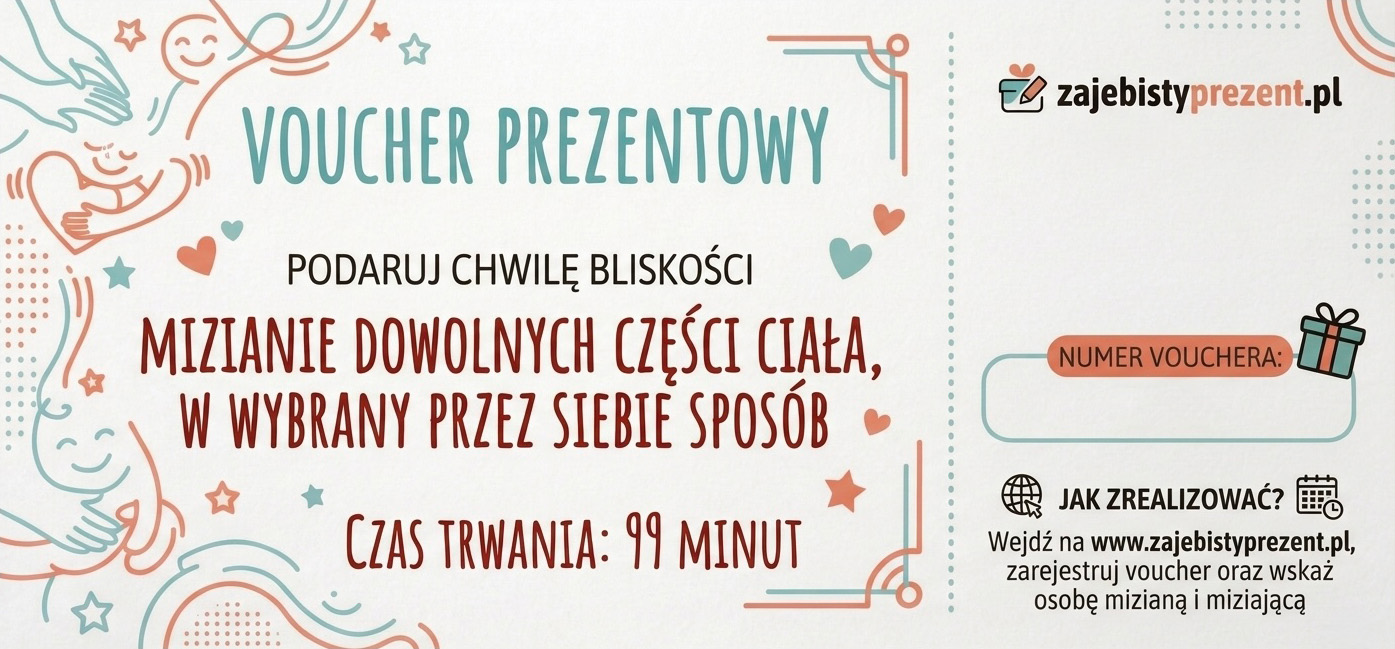 Voucher prezentowy na mizianie - 99 minut obecności i przyjemności za 9 zł